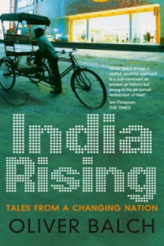 Kniha India Rising Oliver Balch