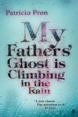 Carte My Fathers' Ghost is Climbing in the Rain Patricio Pron