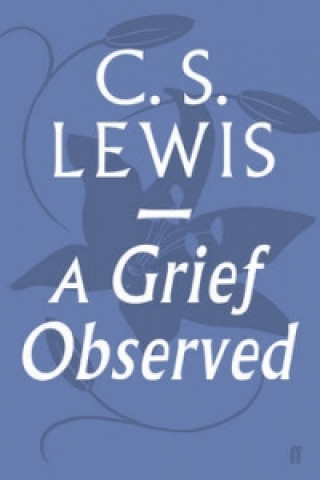Kniha Grief Observed C S Lewis