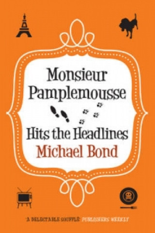 Книга Monsieur Pamplemousse Hits the Headlines Michael Bond