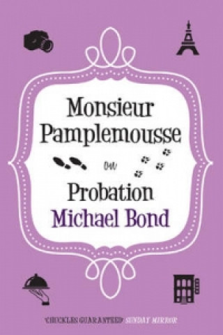 Kniha Monsieur Pamplemousse on Probation Michael Bond