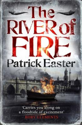 Livre River of Fire Patrick Easter