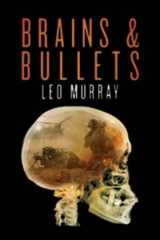 Carte Brains and Bullets Leo Murray