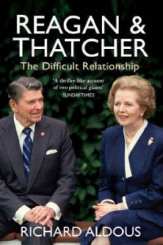 Carte Reagan and Thatcher Richard Aldous