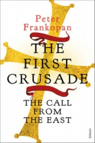 Knjiga First Crusade Peter Frankopan