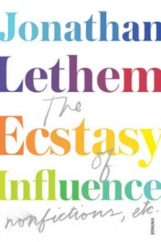 Kniha Ecstasy of Influence Jonathan Lethem