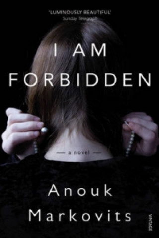 Книга I Am Forbidden Anouk Markovits