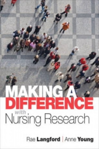 Knjiga Making a Difference with Nursing Research Anne Young