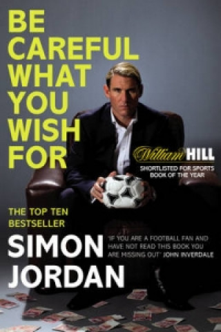Könyv Be Careful What You Wish For Simon Jordan