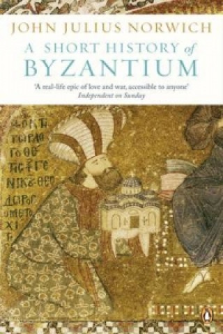 Könyv Short History of Byzantium John Julius Norwich