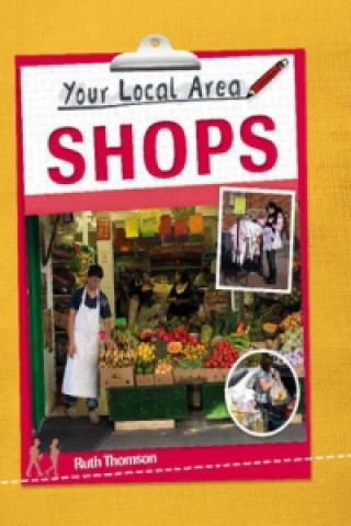 Könyv Your Local Area: Shops Ruth Thomson