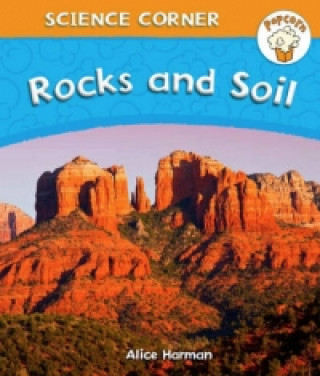 Könyv Popcorn: Science Corner: Rocks and Soil Alice Harman