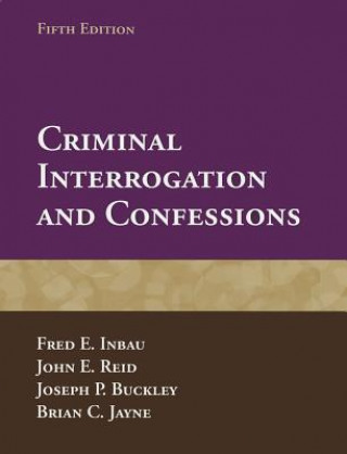 Carte Criminal Interrogation And Confessions Fred E Inbau