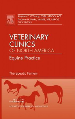 Kniha Therapeutic Farriery, An Issue of Veterinary Clinics: Equine Practice Stephen E O´Grady