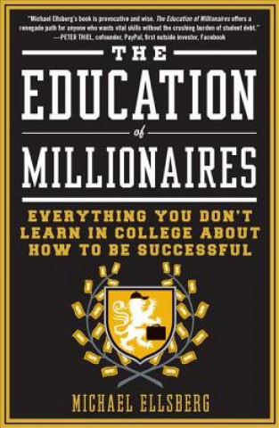Kniha Education Of Millionaires Michael Ellsberg