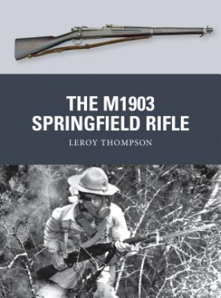 Книга M1903 Springfield Rifle Leroy Thompson