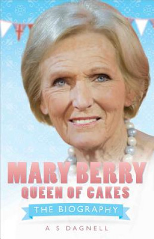 Carte Mary Berry - Queen of British Baking A S Dagnell
