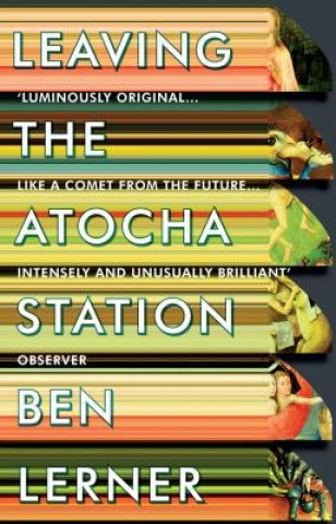 Kniha Leaving the Atocha Station Ben Lerner