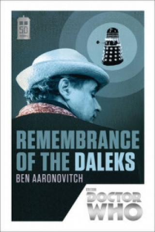 Książka Doctor Who: Remembrance of the Daleks Ben Aaranovitch