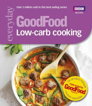 Könyv Good Food: Low-Carb Cooking Good Food Guides