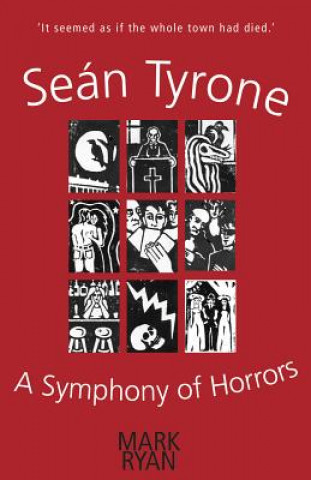 Kniha Sean Tyrone: a Symphony of Horrors Mark Ryan