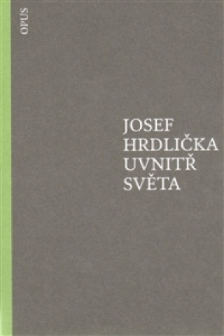 Książka Uvnitř světa Josef Hrdlička