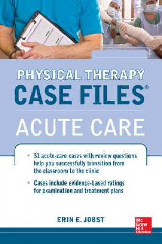 Книга Physical Therapy Case Files: Acute Care Erin Jobst