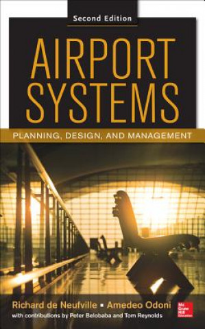 Könyv Airport Systems, Second Edition Richard de Neufville