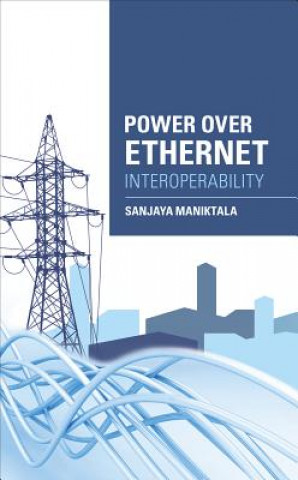 Kniha Power Over Ethernet Interoperability Guide Sanjaya Maniktala