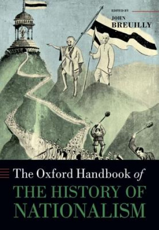 Książka Oxford Handbook of the History of Nationalism John Breuilly