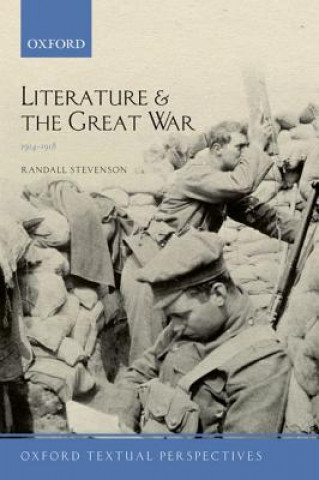 Carte Literature and the Great War 1914-1918 Randall Stevenson