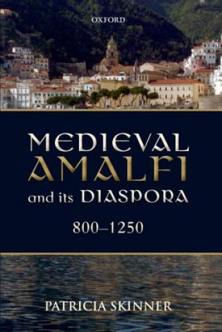 Livre Medieval Amalfi and its Diaspora, 800-1250 Patricia Skinner