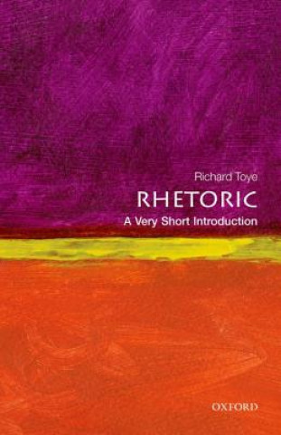 Könyv Rhetoric: A Very Short Introduction Richard Toye