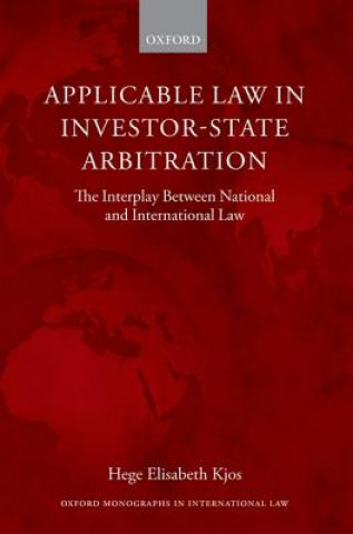 Книга Applicable Law in Investor-State Arbitration Hege Elisabeth Kjos