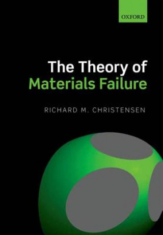 Könyv Theory of Materials Failure Richard M Christensen