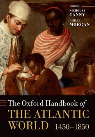 Carte Oxford Handbook of the Atlantic World Nicholas Canny