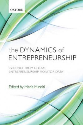 Knjiga Dynamics of Entrepreneurship Maria Minniti