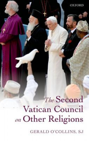 Kniha Second Vatican Council on Other Religions Gerald O Collins