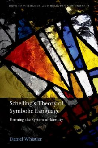 Livre Schelling's Theory of Symbolic Language Daniel Whistler