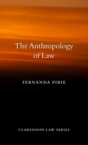 Kniha Anthropology of Law Fernanda Pirie