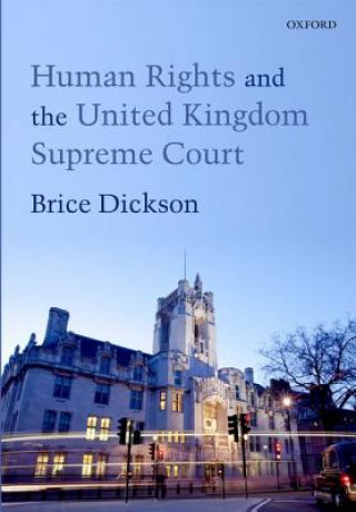 Książka Human Rights and the United Kingdom Supreme Court Brice Dickson