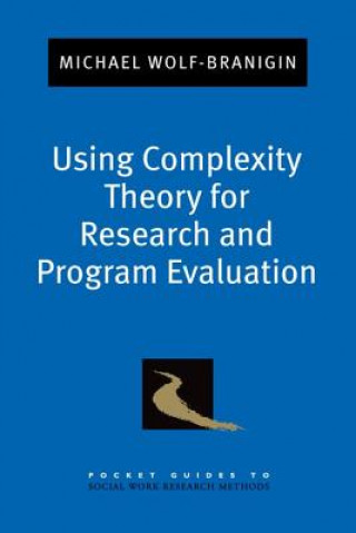 Buch Using Complexity Theory for Research and Program Evaluation Michael Wolf-Branigin