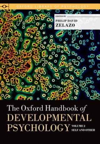 Carte Oxford Handbook of Developmental Psychology, Vol. 2 Philip David Zelazo