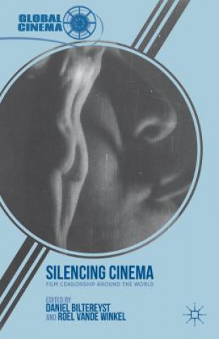 Книга Silencing Cinema Daniel Biltereyst