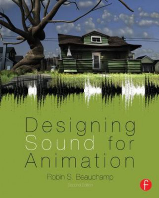 Könyv Designing Sound for Animation Robin Beauchamp