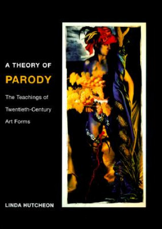 Knjiga Theory of Parody Linda Hutcheon