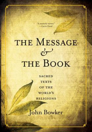 Kniha Message and the Book John Bowker