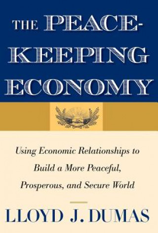 Knjiga Peacekeeping Economy Lloyd J Dumas