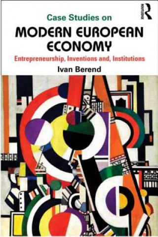 Knjiga Case Studies on Modern European Economy Ivan T Berend