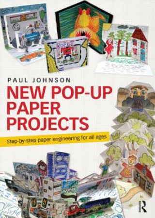Книга New Pop-Up Paper Projects Paul Johnson